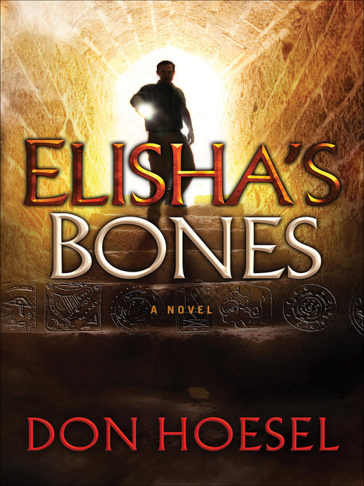 Title details for Elisha's Bones by Don Hoesel - Available